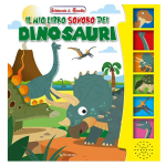 Schiaccia & Ascolta Il mio Libro Sonoro dei Dinosauri