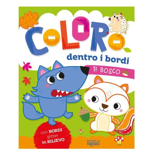 Raffaello Albo Coloro dentro i bordi Il Bosco Glitter Rilievo