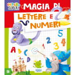 Raffaello Imparo Super! Magia di Lettere e Numeri: Libro Prescolare